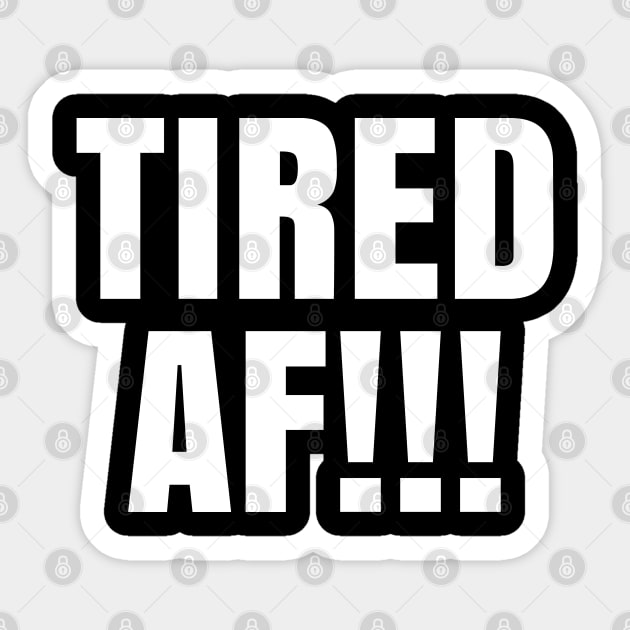 Tired AF!!!, Justice for George Floyd, Black Lives Matter Sticker by UrbanLifeApparel